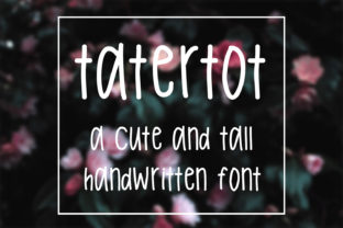 Tatertot: A Handwritten Font for Editorial Design